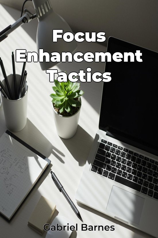 Focus Enhancement Tactics (ebook), Gabriel Barnes | 9788233999896 ...