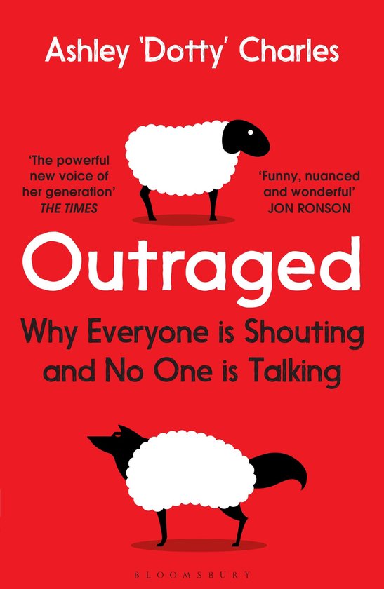Boekomslag 'Outraged' met een schaap en een wolf, met de tekst 'Ashley 'Dotty' Charles', 'Outraged', 'Why Everyone is Shouting and No One is Talking', en citaten.