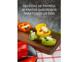 Receitas De Páprica: 30 Pratos Saborosos Para Todos Os Dias