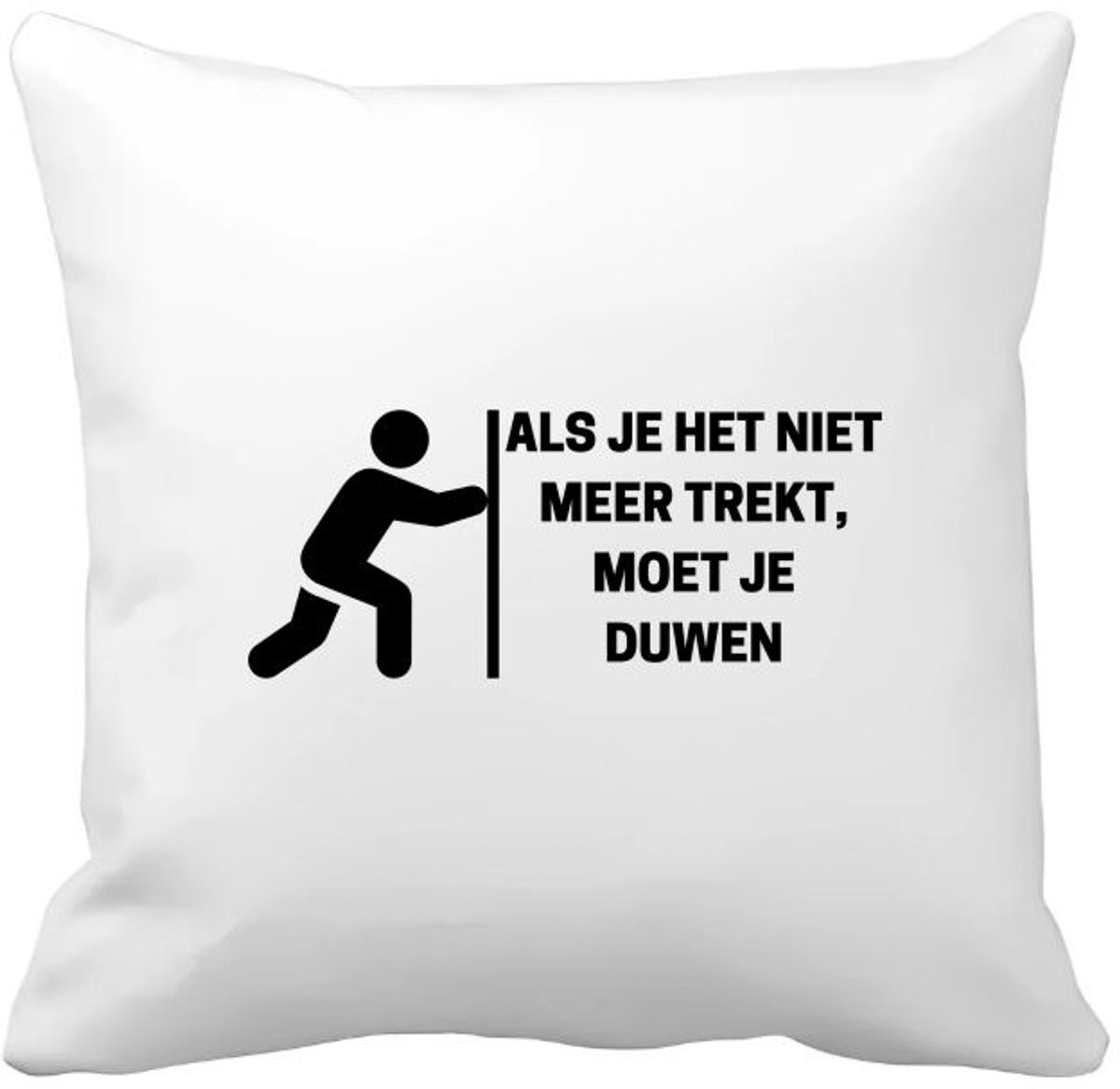 Akyol als je het niet meer trekt, moet je duwen Kussen hoes - Quotes - mensen die houden van quotes - quotes - verjaardag - cadeau - kado - geschenk - 40 bij 40 cm Multicolor