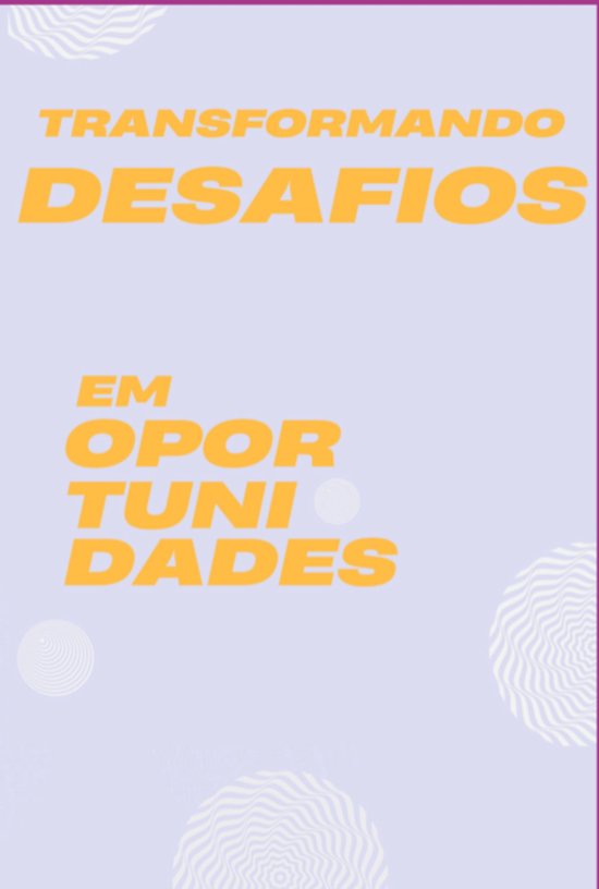 Transformando Desafios Em Oportunidades - cover