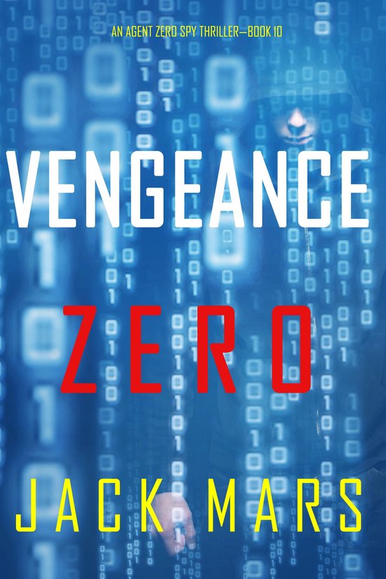 An Agent Zero Spy Thriller 10 - Vengeance Zero (An Agent Zer ... - cover