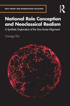 Role Theory and International Relations- National Role Conception and Neoclassical Realism