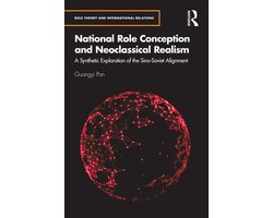 Role Theory and International Relations- National Role Conception and Neoclassical Realism