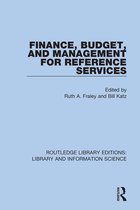 Routledge Library Editions: Library and Information Science- Finance, Budget, and Management for Reference Services