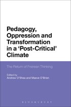 Pedagogy, Oppression And Transformation In A 'Post-Critical'