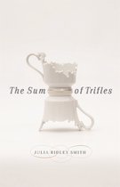 Crux: The Georgia Series in Literary Nonfiction Series-The Sum of Trifles