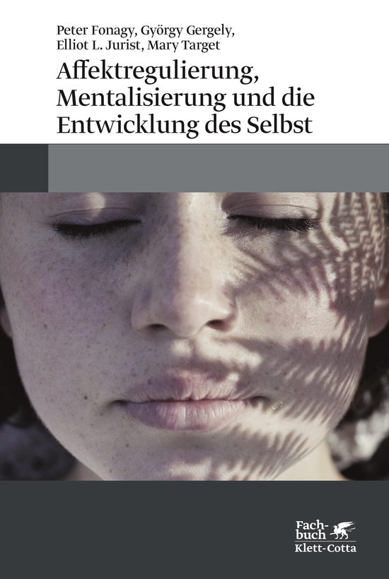 Affektregulierung, Mentalisierung und die Entwicklung des Se ... - cover