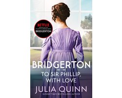 Bridgerton To Sir Phillip, With Love Bridgertons Book 5 Inspiration for the Netflix Original Series Bridgerton Eloise's story Bridgerton Family