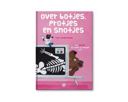 Over Botjes, Protjes en Snotjes