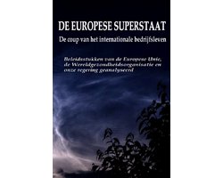 De Europese superstaat- de coup van het Internationale bedrijfsleven