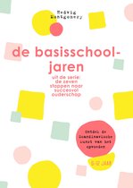 De zeven stappen naar succesvol ouderschap - De basisschooljaren