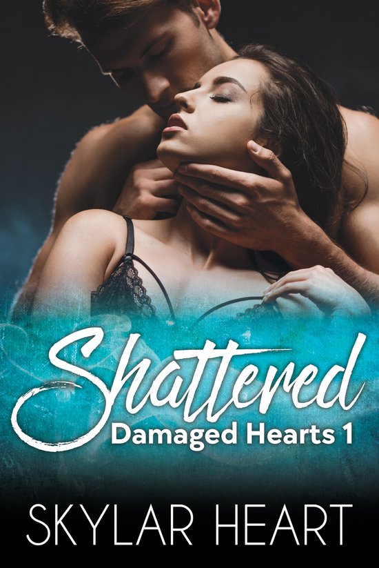 Damaged Hearts 1 - Shattered - cover