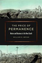 Environmental History and the American South Ser. - The Price of Permanence