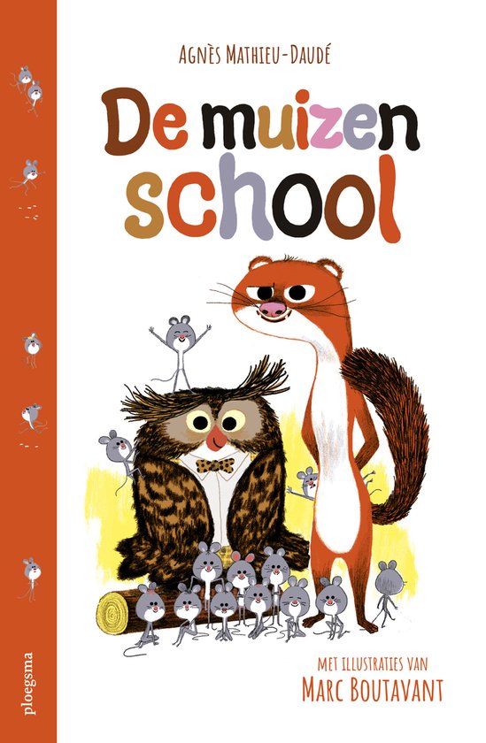 Een boekomslag met de titel 'De muizenschool'. Een grote wezel staat naast een uil, omringd door kleine muizen. Tekst 'MET ILLUSTRATIES VAN MARC BOUTAVANT'.
