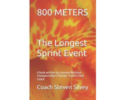 800 METERS The Longest Sprint Event