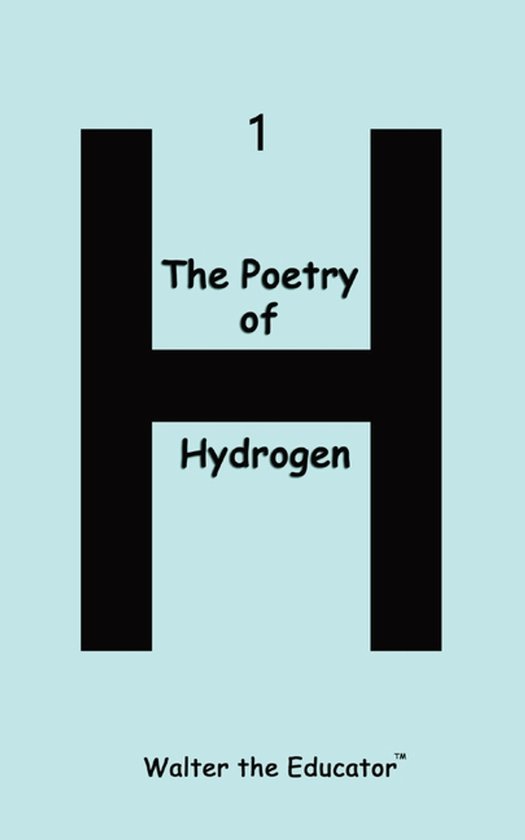 Chemical Element Poetry Book-The Poetry of Hydrogen - cover