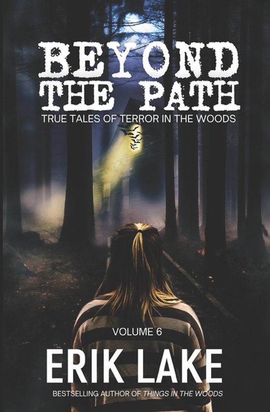 Beyond the Path: True Tales of Terror in the Woods- Beyond The Path