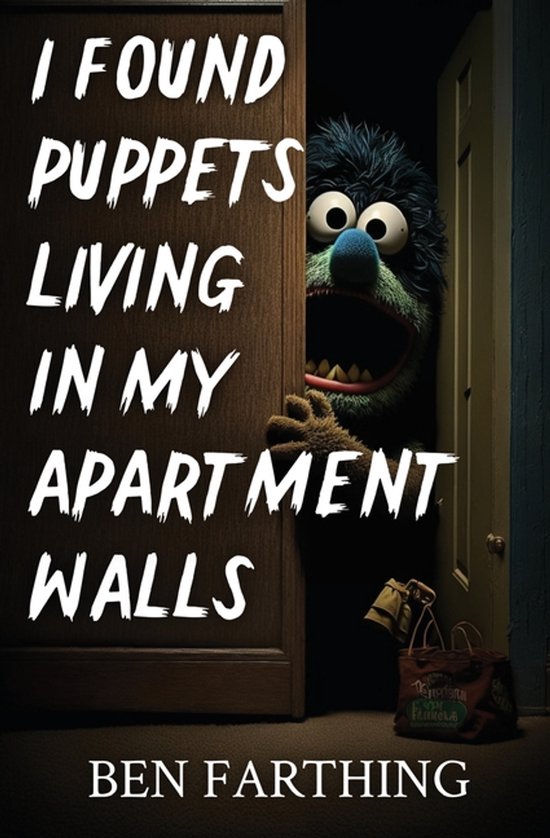 I Found Horror- I Found Puppets Living in my Apartment Walls