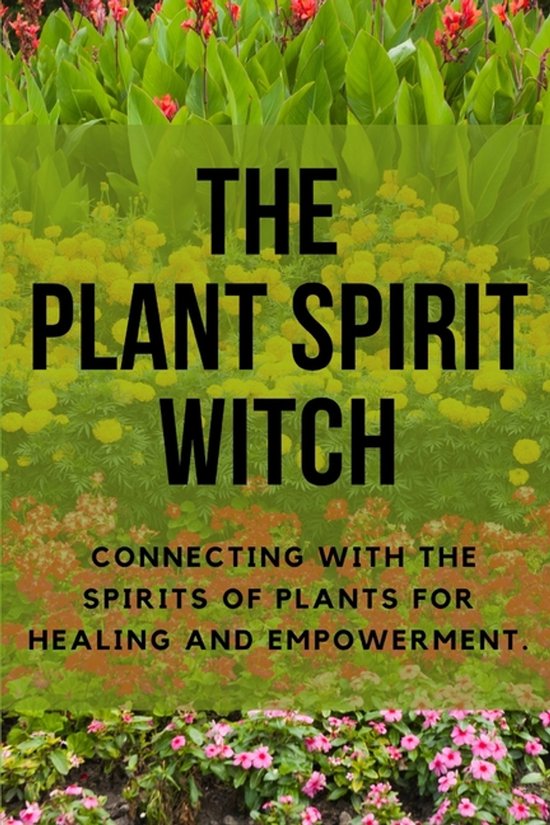 The Plant Spirit Witch