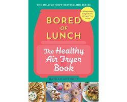 Bored of Lunch: The Healthy Air Fryer Book