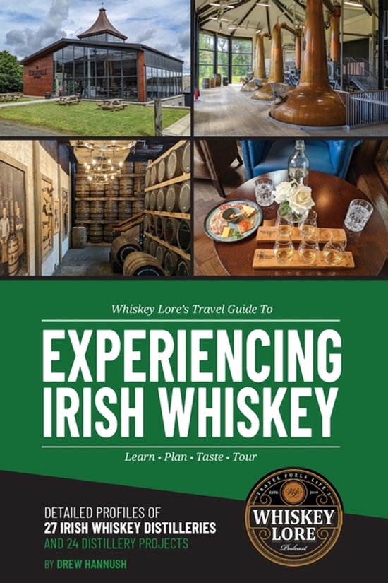 Experience Whiskey- Whiskey Lore's Travel Guide to Experienc ... - cover