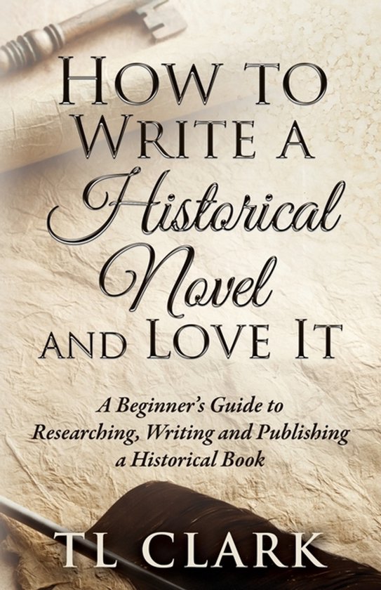 How To Write A Historical Novel And Love It - cover