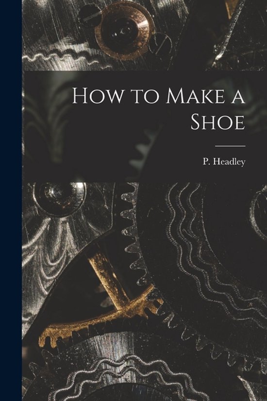 How to Make a Shoe - cover