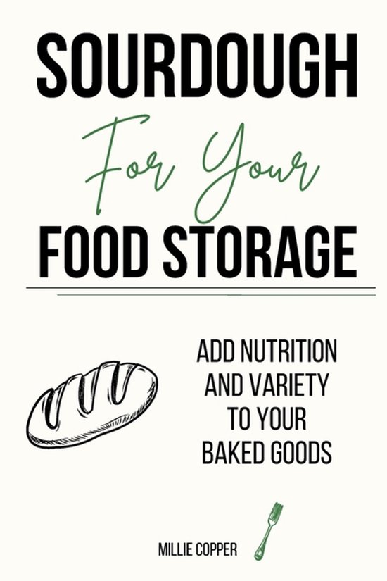 Sourdough for Your Food Storage: Add Nutrition and Variety t ... - cover