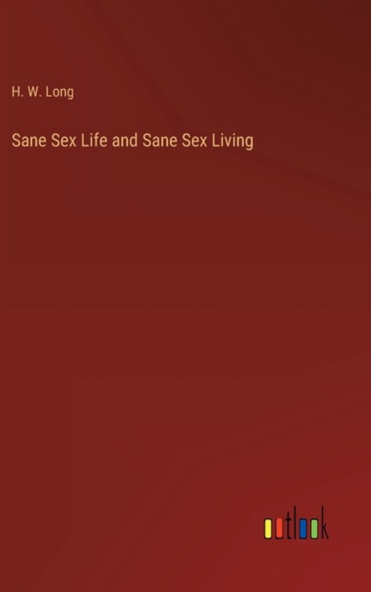 Sane Sex Life and Sane Sex Living - cover