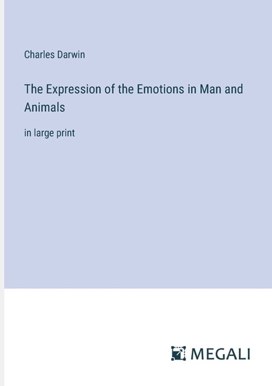 The Expression of the Emotions in Man and Animals - cover