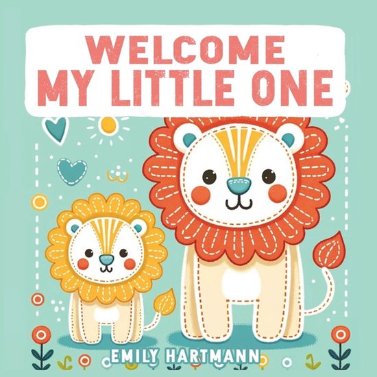 Welcome My Little One: Nursery Rhymes For Newborns