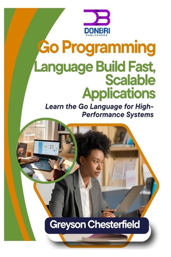 Go Programming Language, Greyson Chesterfield | 9798305291483 | Boeken ...