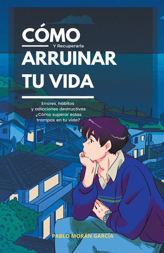 Cómo arruinar tu vida y recuperarla - cover