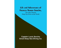 Life and Adventures of Frances Namon Sorcho, The Only Woman Deep Sea Diver in the World