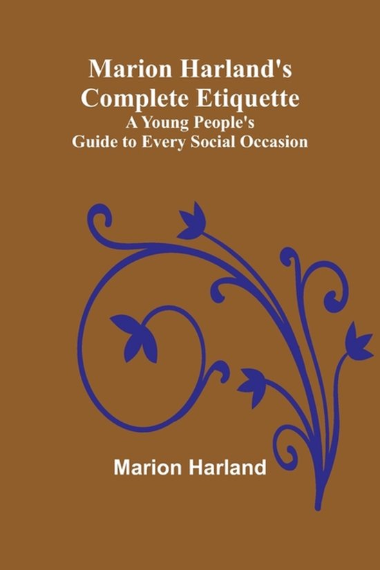 Marion Harland's Complete Etiquette; A Young People's Guide  ... - cover