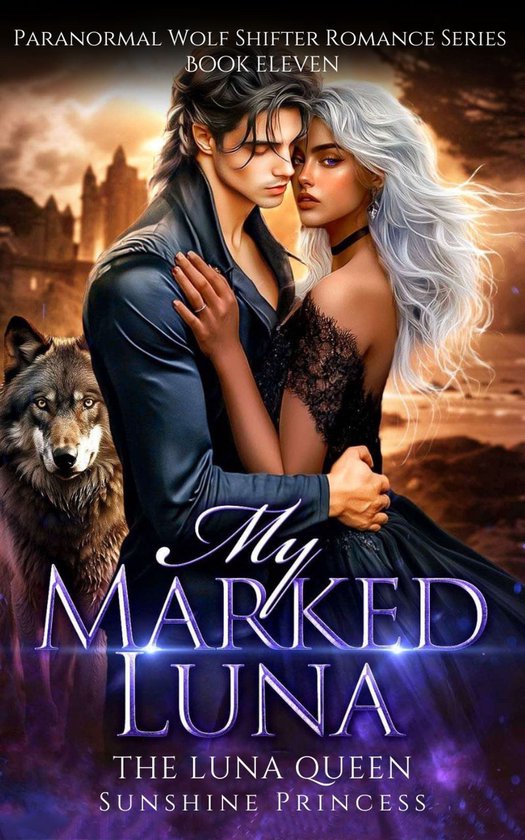 Paranormal Wolf Shifter Romance Series 11 - My Marked Luna