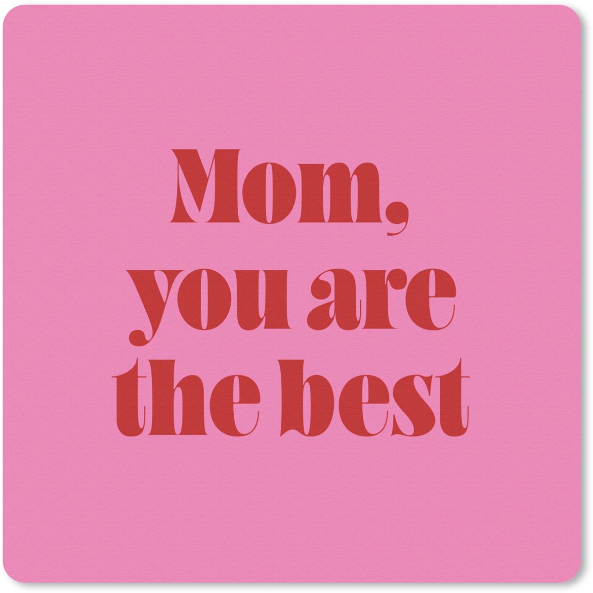 Muismat 30x30 cm - Mousepad Moeder - Boodschap -Roze - Muismatten