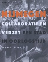 Nijmegen. Collaboratie en verzet