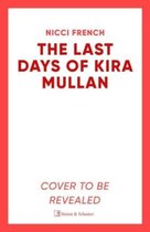 The Last Days of Kira Mullan