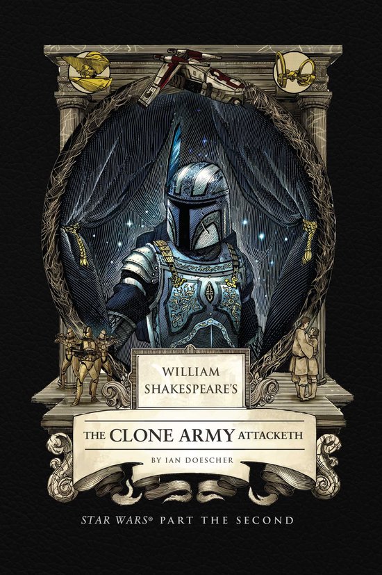 William Shakespeare's The Clone Army Attacketh: Star Wars Pa ... - cover