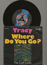 THE CUFF LINKS - TRACY / WHERE DO YOU GO ? 7 "vinyl