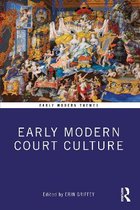 Early Modern Themes- Early Modern Court Culture