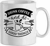 Mok 'Drink coffee and do good things' | Coffee| Koffie| Kadootje voor hem| Kadootje voor haar