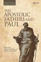 Pauline and Patristic Scholars in Debate-The Apostolic Fathers and Paul