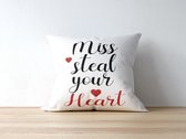 Valentijn Kussen met tekst: Miss steal your heart | Valentijn cadeau | Valentijn decoratie | Grappige Cadeaus | Geschenk | Sierkussen