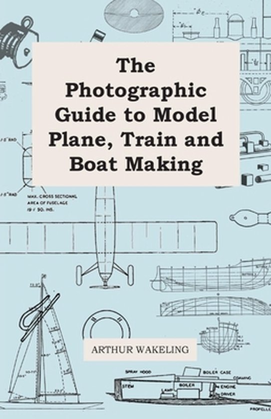 The Photographic Guide to Model Plane, Train and Boat Making - cover