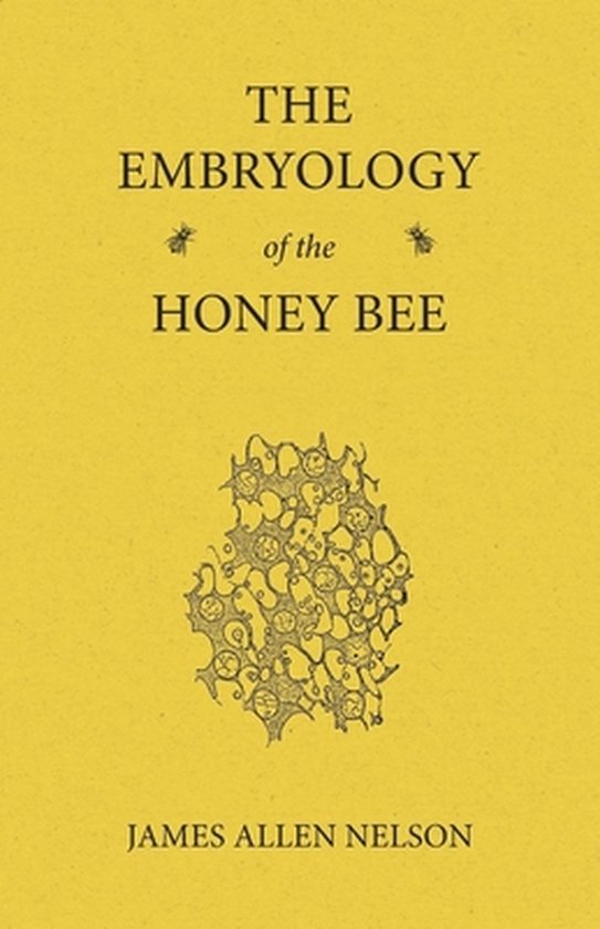 The Embryology of the Honey Bee - cover