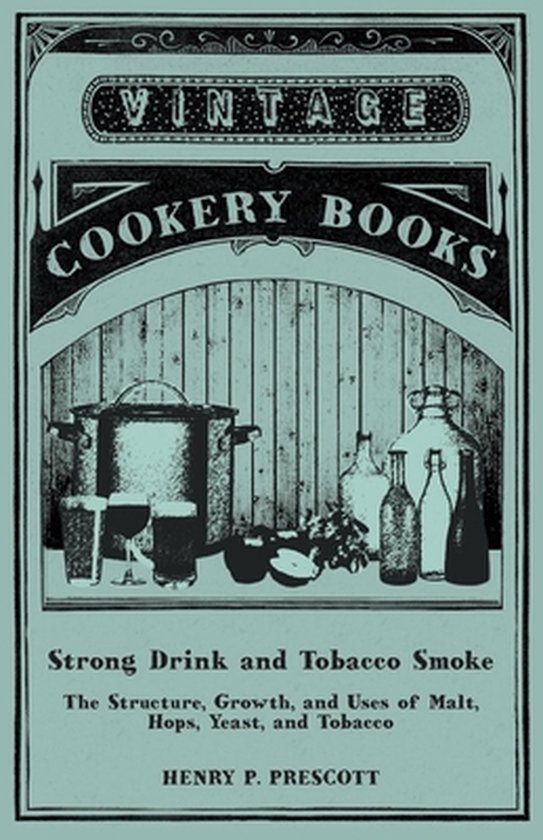 Strong Drink and Tobacco Smoke - The Structure, Growth, and  ... - cover