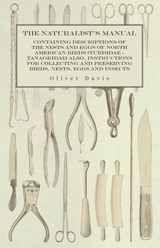 The Naturalist's Manual - Containing Descriptions of the Nes ... - cover